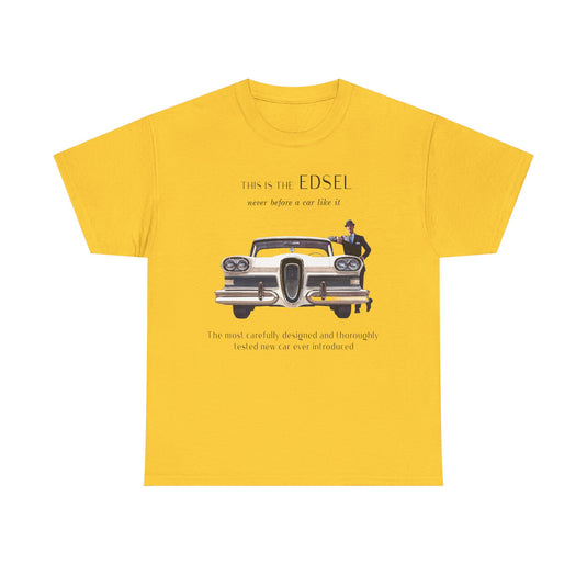 Edsel Ford Never Before A Car Like It 1950s Classic T-shirt