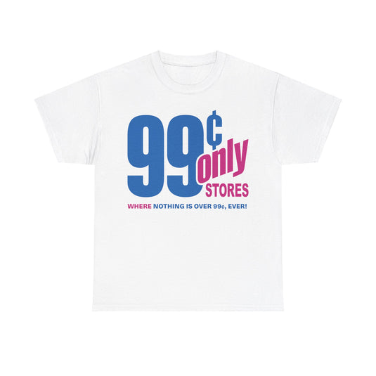 99 Cent Only Retail Store Nostalgic T-shirt