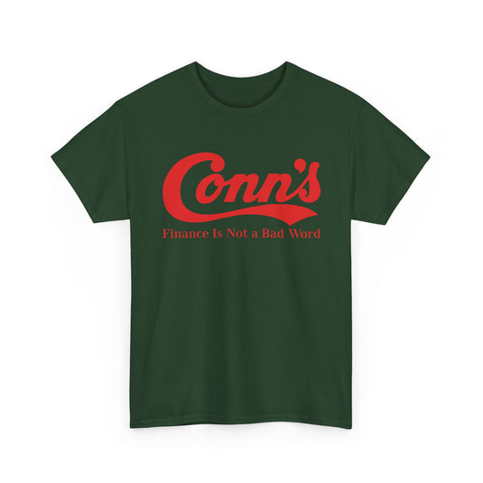 Conn’s Finance Is Not A Bad Word Logo Graphic T-Shirt Rare Defunct Brand Tee