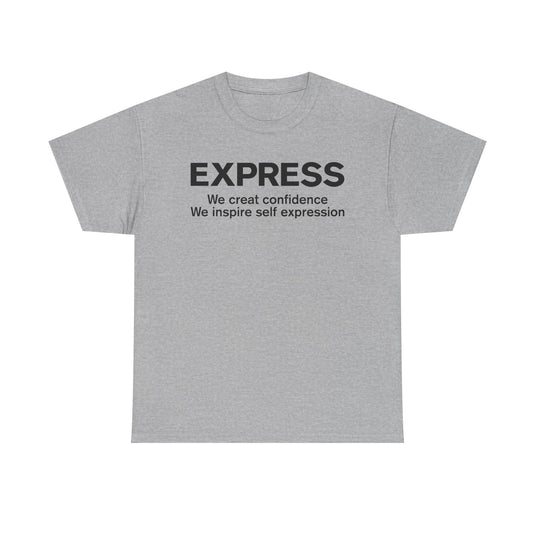 Express T-Shirt Defunct Fashion Retailer We Create Confidence Inspire Self Expression