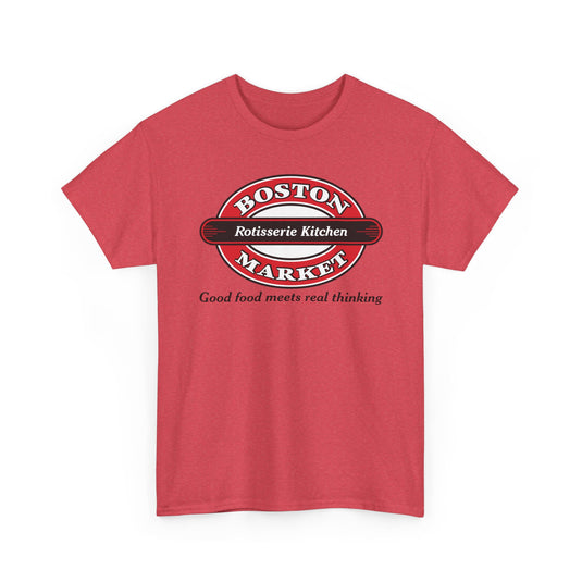 Boston Market T-Shirt Defunct Rotisserie Kitchen Good Food Meets Real Thinking