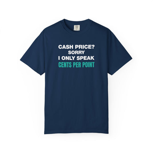 Cash Price CPP Credit Card Points Miles Travel T-shirt