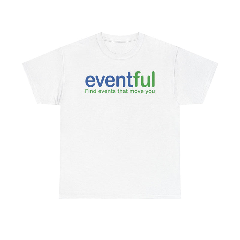 Load image into Gallery viewer, Eventful T-Shirt Defunct Event Discovery App Find Events That Move You Platform Tee
