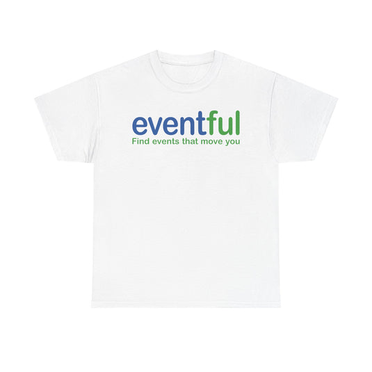 Eventful T-Shirt Defunct Event Discovery App Find Events That Move You Platform Tee
