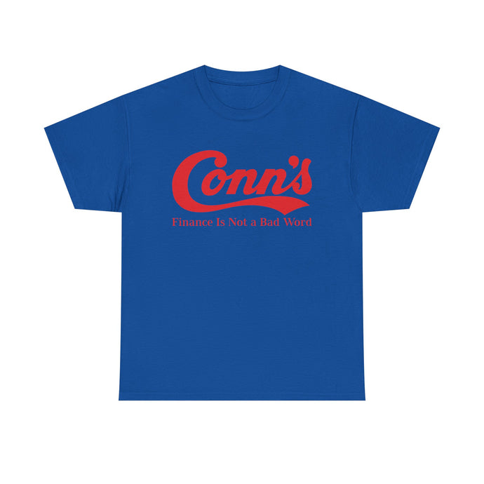 Conn’s Finance Is Not A Bad Word Logo Graphic T-Shirt Rare Defunct Brand Tee