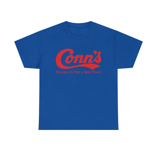 Conn’s Finance Is Not A Bad Word Logo Graphic T-Shirt Rare Defunct Brand Tee