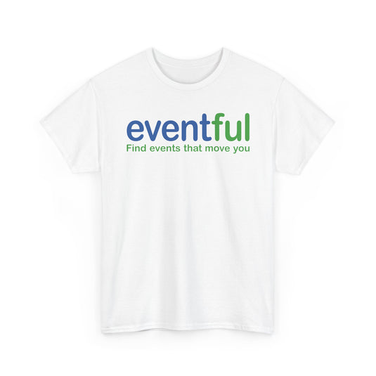 Eventful T-Shirt Defunct Event Discovery App Find Events That Move You Platform Tee