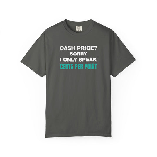 Cash Price CPP Credit Card Points Miles Travel T-shirt