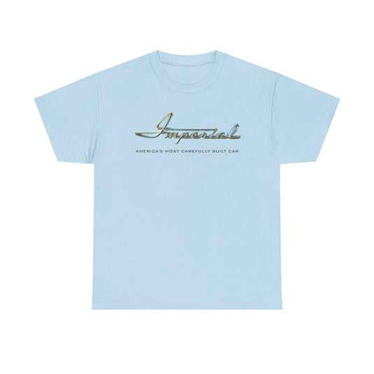 Imperial America's Most Carefully Built Car Chrome Script T-shirt