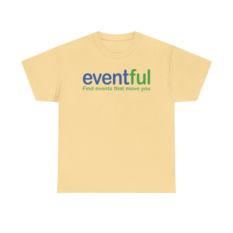 Load image into Gallery viewer, Eventful T-Shirt Defunct Event Discovery App Find Events That Move You Platform Tee
