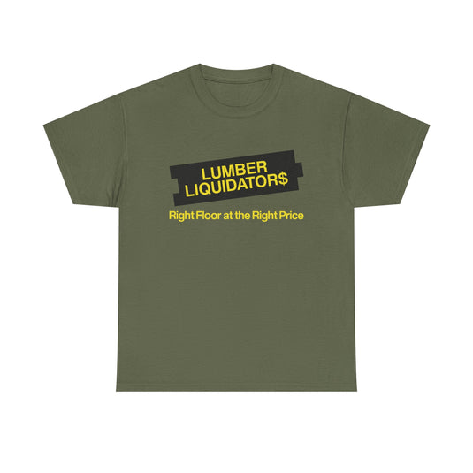 Lumber Liquidators Defunct Flooring Store T-Shirt Right Floor Right Price Tee