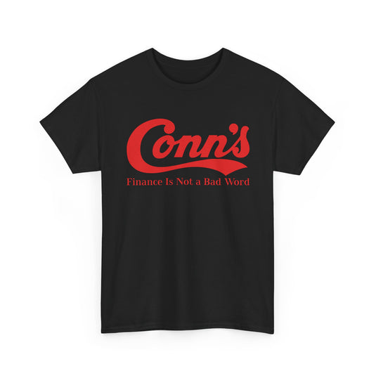 Conn’s Finance Is Not A Bad Word Logo Graphic T-Shirt Rare Defunct Brand Tee