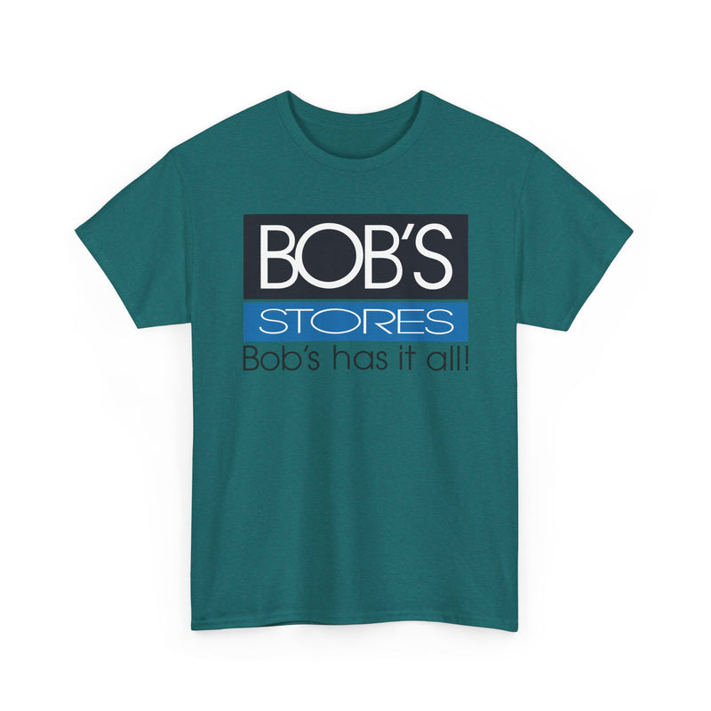 Load image into Gallery viewer, Bob&#39;s Stores T-Shirt Defunct Retail Chain Bob&#39;s Has It All Discount Shopping Tee
