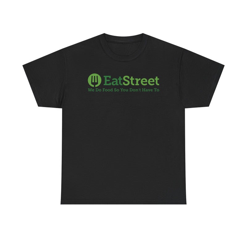 Load image into Gallery viewer, EatStreet T-Shirt Defunct Food Delivery App We Do Food So You Don&#39;t Have To Tee

