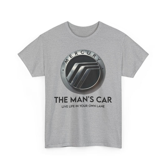 Mercury The Man's Car Live Life In Your Own Lane Silver T-shirt